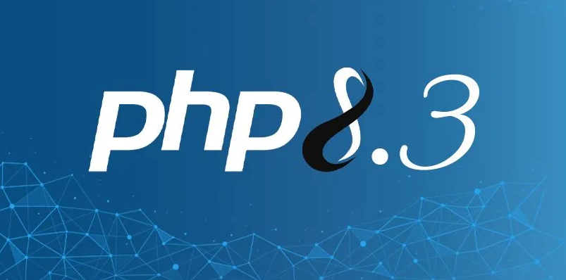 探索 PHP 8.3 中的新功能和增强功能